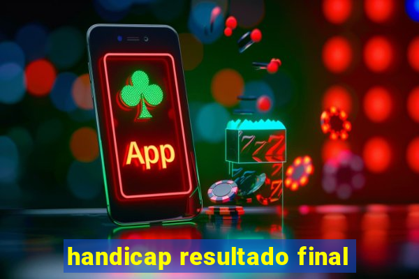 handicap resultado final